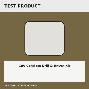 18V Cordless Drill & Driver Kit - Test Placeholder 18V Cordless Drill & Driver Kit test placeholder image