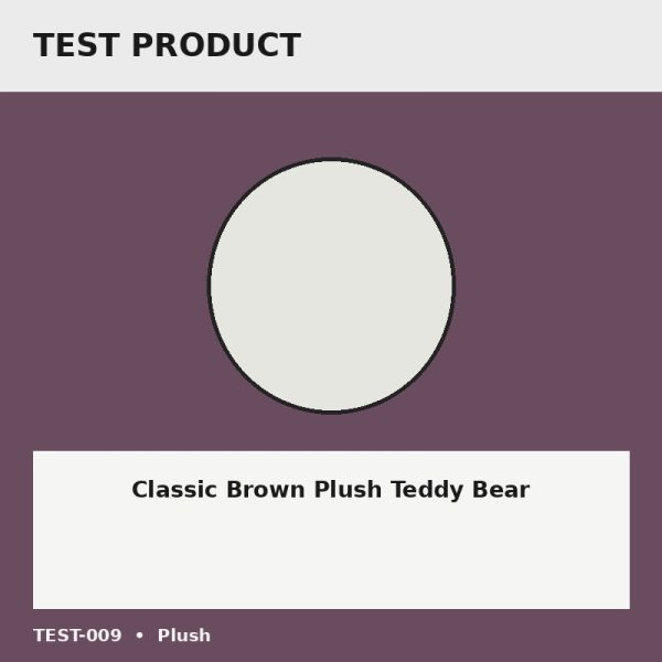 Classic Brown Plush Teddy Bear - Test Placeholder Classic Brown Plush Teddy Bear test placeholder image