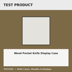 Wood Pocket Knife Display Case - Test Placeholder Wood Pocket Knife Display Case test placeholder image