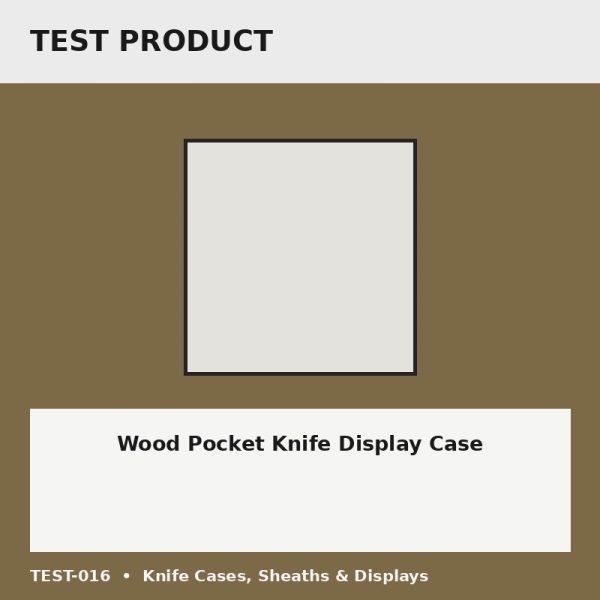 Wood Pocket Knife Display Case - Test Placeholder Wood Pocket Knife Display Case test placeholder image